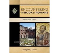Douglas J. Moo Walte Encountering the Book of Romans - A Theologica (Tascabile)