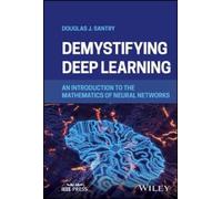 Douglas J. Santry Demystifying Deep Learning (Copertina rigida)