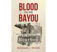 Douglas J Wood Blood on the Bayou (Tascabile)