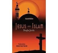 Douglas Jacoby Jesus and Islam-Second Edition (Tascabile)