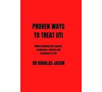 Douglas Jason Proven Ways to Treat Uti (Tascabile)