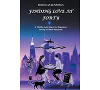 Douglas Jennings Finding Love at Forty (Tascabile)