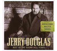Douglas, Jerry - Americana Masters Series-Best Of The Sugar Hill Ye