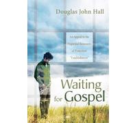 Douglas John Hall Waiting for Gospel (Tascabile)