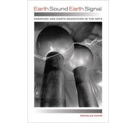 Douglas Kahn Earth Sound Earth Signal (Tascabile)
