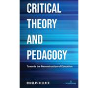 Douglas Kellner Critical Theory and Pedagogy (Tascabile) Counterpoints
