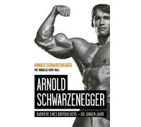 Douglas Kent Hall Arnold Schwarzenegger: Karriere eines Bodybuilde (Tascabile)