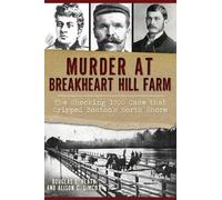 Douglas L Heath Alison C Simcox Murder at Breakheart Hill Farm (Tascabile)