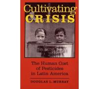 Douglas L. Murray Cultivating Crisis (Tascabile)