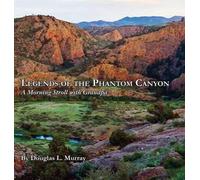 Douglas L Murray Legends of the Phantom Canyon (Copertina rigida)