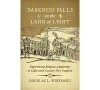 Douglas L. Winiarski Darkness Falls on the Land of Light (Tascabile)