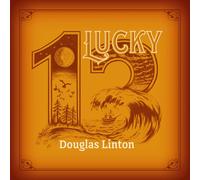 Douglas Linton Lucky 13 (CD)