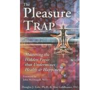 Alan Goldhamer Douglas Lisle The Pleasure Trap (Tascabile)