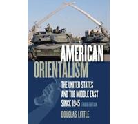 Douglas Little American Orientalism (Tascabile)