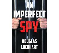 Douglas Lockhart An Imperfect Spy (Tascabile)
