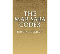 Douglas Lockhart Mar Saba Codex (Tascabile)