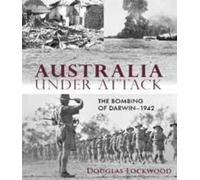 Douglas Lockwood Australia Under Attack (Copertina rigida)