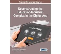 Douglas Loveles Deconstructing the Education-Industrial Compl (Copertina rigida)