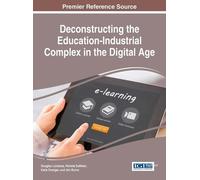 Douglas Loveles Deconstructing the Education-Industrial Compl (Copertina rigida)