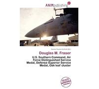 Douglas M. Fraser: U.S. Southern Command, Air Force Distinguished Service Medal, Defense Superior Service Medal, Oak leaf cluster