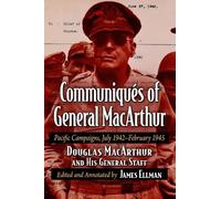 Douglas MacArthur and His General Sta Communiques of General MacArth (Tascabile)
