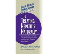 Douglas MacKay User's Guide to Treating Hepatitis Naturally (Copertina rigida)