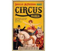 Douglas McPherson Circus Mania (Tascabile)