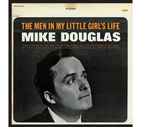 Douglas, Mike - Men In My Little Girl's Life