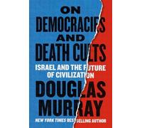 Douglas Murray On Democracies and Death Cults (Copertina rigida)