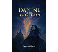 Douglas Nolan Daphne of the Forest Clan (Tascabile)