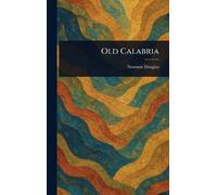 Douglas, Norman Old Calabria Book NUOVO