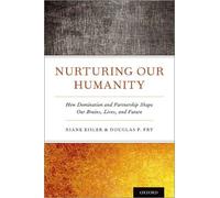 Douglas P. Fry Riane Eisler Nurturing Our Humanity (Copertina rigida)