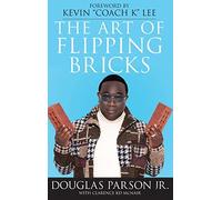 Douglas Parson Clarence McNair The Art of Flipping Bricks (Copertina rigida)