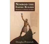 Douglas Petrovich Nimrod the Empire Builder (Tascabile)