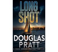 Douglas Pratt Long Shot (Tascabile) Chase Gordon Tropical Thrillers