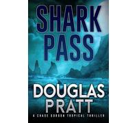 Douglas Pratt Shark Pass (Tascabile) Chase Gordon Tropical Thriller