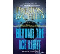 Douglas Preston Lincoln Child Beyond the Ice Limit (Copertina rigida)