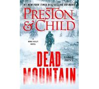 Douglas Preston Lincoln Child Dead Mountain (Copertina rigida) Nora Kelly
