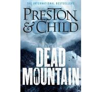 Douglas Preston Lincoln Child Dead Mountain (Tascabile) Nora Kelly