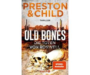 Douglas Preston Lincoln Child Micha Old Bones - Die Toten von Roswel (Tascabile)