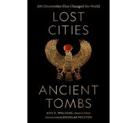 Douglas Preston Lost Cities, Ancient Tombs (Copertina rigida)