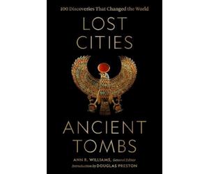 Douglas Preston Lost Cities, Ancient Tombs (Copertina rigida)