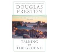 Douglas Preston Talking to the Ground (Tascabile)