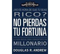 Douglas R Andrew No Pierdas tu Fortuna (Tascabile)