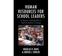 Douglas R. Davis Denver J. Fowler Human Resources for School Leaders (Tascabile)