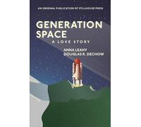 Douglas R Dechow Anna Leahy Generation Space (Tascabile)