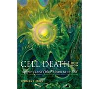 Douglas R Green Cell Death: Apoptosis and Other Means to an End, Sec (Tascabile)