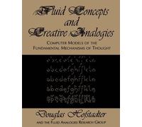 Douglas R. Hofstadter Fluid Concepts and Creative Analogies (Tascabile)