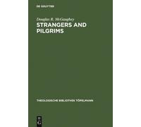 Douglas R. McGaughey Strangers and Pilgrims (Copertina rigida)