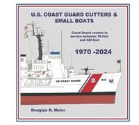 Douglas R. Meier U.S. Coast Guard Cutters & Small Boats (Copertina rigida)